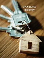 Open House Registry: Guest and Visitors Sign In Book 1791653804 Book Cover