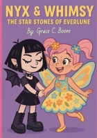 Nyx & Whimsy: The Star Stones of Everlune B0FK7ZW231 Book Cover