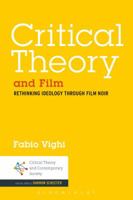 Critical Theory and Film: Rethinking Ideology Through Film Noir 1623567092 Book Cover
