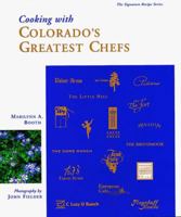 Cooking With Colorado's Greatest Chefs 1565791274 Book Cover