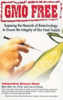 GMO Free: Exposing the Hazards of Biotechnology to Ensure the Integrity of Our Food Supply 1890612375 Book Cover