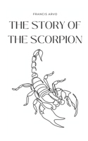 The Story of the Scorpion B0C1J1RK8V Book Cover