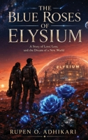 The Blue Roses of Elysium B0HG4MZKB5 Book Cover