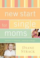 New Start for Single Moms Participant's Guide 1418528013 Book Cover