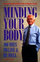 Minding Your Body: 100 Ways to Live and Be Well 1568360762 Book Cover