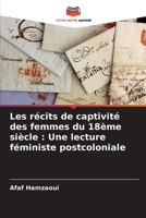 Les récits de captivité des femmes du 18ème siècle: Une lecture féministe postcoloniale (French Edition) 6205427532 Book Cover