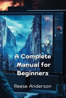 A Complete Manual for Beginners B0DPVR9SYX Book Cover