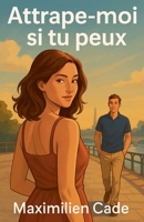 Attrape-moi si tu peux (French Edition) B0F4176WWL Book Cover