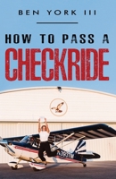 How to Pass a Checkride 1662951515 Book Cover