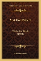 Arzt Und Patient: Winke Fur Beide (1904) 1160796904 Book Cover