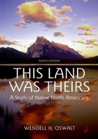 This Land Was Theirs: A Study of Native North Americans 0195178106 Book Cover