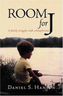 Room For J: A Family Struggles With Schizophrenia 1592980821 Book Cover