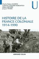 Histoire de La France Coloniale - 1914-1990: 1914-1990 2200617054 Book Cover