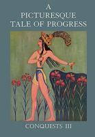 A Picturesque Tale of Progress: Conquests III 159731367X Book Cover