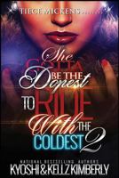 She Gotta Be the Dopest to Ride with the Coldest 2 1537480871 Book Cover