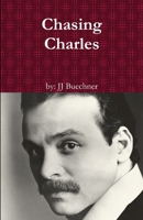 Chasing Charles 1387416464 Book Cover