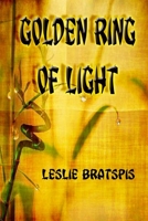 Golden Ring of Light: (Large Print) 1978317239 Book Cover