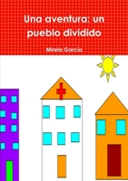 Una aventura: un pueblo dividido 0244630828 Book Cover