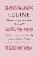 Céline: Remembering Louisiana, 1850-1871 0820331872 Book Cover