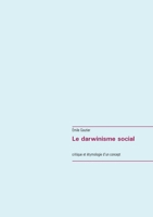 Le darwinisme social: critique et étymologie d'un concept (French Edition) 2322254614 Book Cover