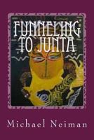 Funneling to Junta: 2008 197923728X Book Cover