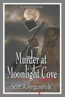 Murder at Moonlight Cove B0C928GD8L Book Cover