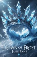 Crown of Frost (The Frostbound Saga) B0G3192NBJ Book Cover