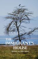 The Immigrant's House 098330694X Book Cover