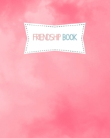 Friendship Book : High Quality - 8 X10 - 120 Pages - Paperback 1689937491 Book Cover