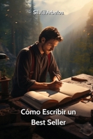 Cómo Escribir un Best Seller (Spanish Edition) 9830075648 Book Cover