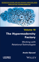 The Hypermodernity Factory: Working with Relational Technologies (ISTE Invoiced) 1786309165 Book Cover