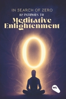 In Search Of Zero: 112 pathways to Meditative Enlightenment 8199210702 Book Cover