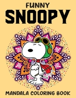 Funny Snoopy Mandala Coloring Book: Snoopy Fun Coloring Gift Book for Snoopy Lovers & Adults Relaxation with Stress Relieving Designs B08L8G8H31 Book Cover