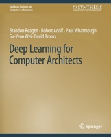 Deep Learning for Computer Architects 3031006283 Book Cover