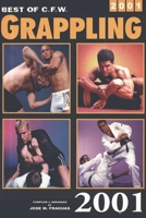 Best of CFW Grappling 2001 0934489823 Book Cover