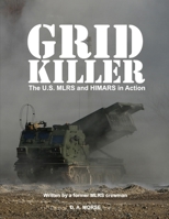 Grid Killer: The U.S. MLRS and HIMARS in Action B0GH7GXV38 Book Cover