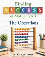 Finding Success in Mathematics: The Operations B0CDYYNV78 Book Cover