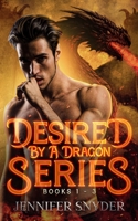 Desired by a Dragon Series: Books 1 - 3 B0B6XZ227P Book Cover