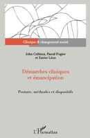 Démarches cliniques et émancipation: Posture, méthodes et dispositifs (Clinique Et Changement Social) (French Edition) 2343229031 Book Cover