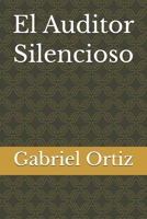 El Auditor Silencioso (Spanish Edition) B0GXZJCP5M Book Cover