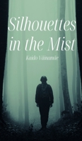 Silhouettes in the Mist 9916399573 Book Cover