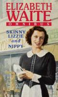 Skinny Lizzie: AND Nippy (Elizabeth Waite Omnibus) 0751532967 Book Cover
