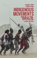 Indigenous Movements in Brazil: A brief history 6582712055 Book Cover
