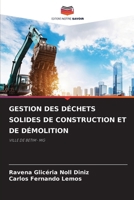 Gestion Des Déchets Solides de Construction Et de Démolition (French Edition) 6207898095 Book Cover