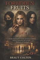 Forbidden fruits: Lili Reinhart, Jordan Duarte, and Victoria Pedretti Deliver a Captivating Tale of Desire, Betrayal, and Sisterhood B0GRJ2DVGP Book Cover