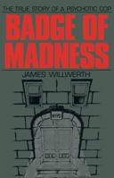 Badge of Madness 1590773292 Book Cover
