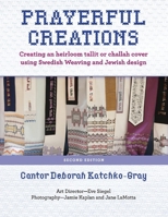 Prayerful Creations: Creating an heirloom tallit or challah cover using Swedish Weaving 0578496305 Book Cover