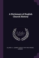 A dictionary of English church history 1344747337 Book Cover