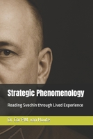 Strategic Phenomenology: Reading Svechin through Lived Experience (Military Science) B0FFXK7C15 Book Cover