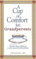 A Cup of Comfort for Grandparents: Stories That Celebrate a Very Special Relationship 1593375239 Book Cover